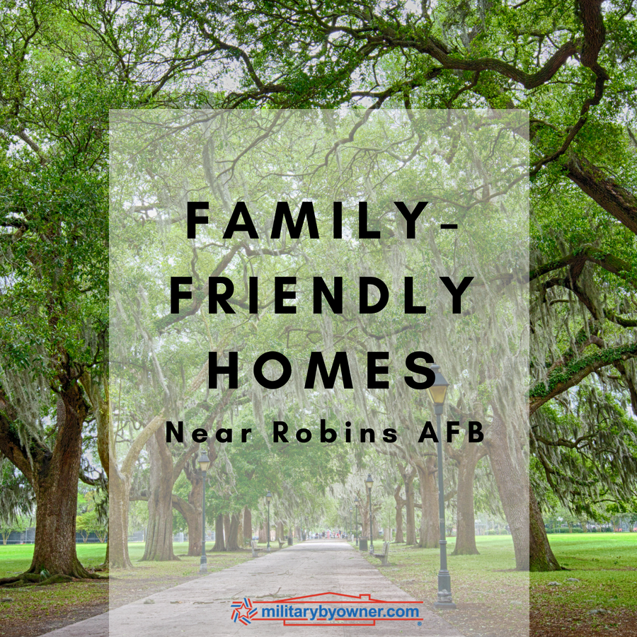 FamilyFriendly Homes Near Robins AFB,